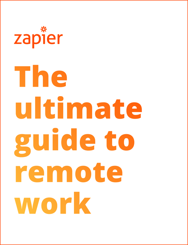 How To Build Culture In A Remote Team The Ultimate Guide To Remote Work Zapier